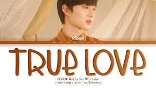 NuNew - รักแท้ (True Love) OST. เพลงจากละคร คุณชาย Lyrics Thai/Rom/Eng