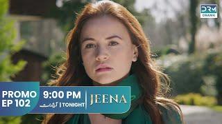 JEENA | Promo Episode 102 Tomorrow at 9PM | UC2U