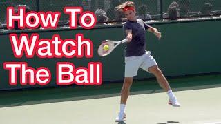 How To Watch The Ball (Simple Tennis Tip)