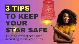 3 Prevention Tips to Keep Your Star of Destiny from Being Stolen ️⭐️