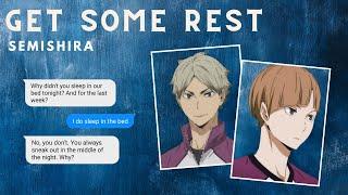 Get Some Rest | What Hurts? series | SemiShira [Re-voiced reupload]