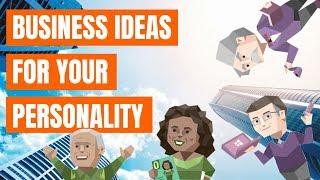 Best Business Ideas to Start Based on Your Personality Type