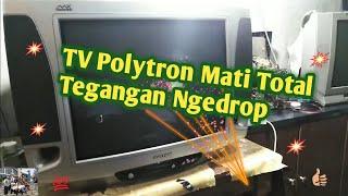 TV Polytron Mati Total Tegangan Ngedrop