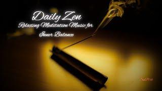 Daily Zen 10 Minutes of Meditation Music for a Peaceful Mind