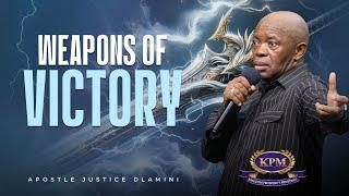 WEAPONS OF VICTORY - APOSTLE JUSTICE DLAMINI