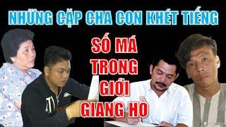 Những CẶP CHA CON, MẸ CON khét tiếng, số má trong giới giang hồ