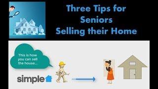 Three Useful Tips for Seniors Selling their Home