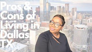 Pros & Cons of Living in Dallas, TX