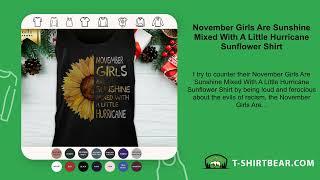 November Girls Are Sunshine Mixed With A Little Hurricane Sunflower Shirt