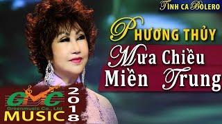 Mưa Chiều Miền Trung - Phương Thủy  Hát Cực Ngọt Ngào , Cực Sâu Lắng, Cực Hay