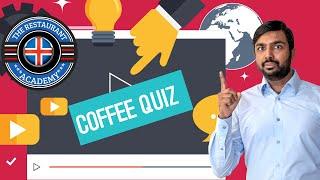 Coffee Quiz Test: The Restaurant Academy