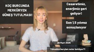 KOÇ BURCUNDA GÜNEŞ TUTULMASI- 29 Mart 2025