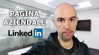 Come e perché creare una pagina aziendale su Linkedin