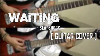 Slapshock - Waiting [Guitar Cover]