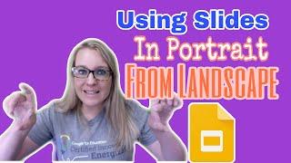 Google Slides in Portrait from Landscape