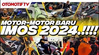 MOTOR-MOTOR BARU di IMOS 2024..!!! ADA APA SAJA..???? l Otomotif TV