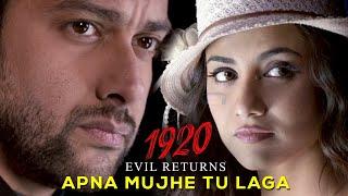 Apna Mujhe Tu Laga | 1920 Evil Returns Movie Song | 2012