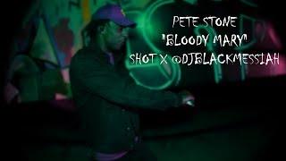 PETE STONE - "Bloody Mary" [Prod. X Ty Rose] | Shot X @DJBlackMessiah [Iconic Visuals]