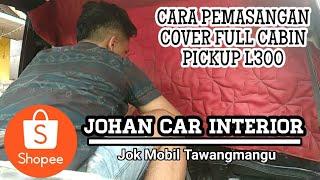 CARA PEMASANGAN COVER FULL CABIN L300 PICKUP . Interior Mobil Keren Kekinian dan Tentunya Nyaman 