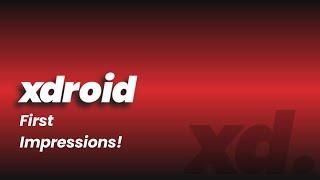 Xdroid Rev 1.3 Redwhite.OBT Official First Impressions!