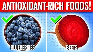 10 POWERFUL Antioxidant-Rich Fruits & Vegetables You Must Eat Daily