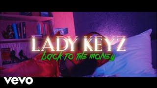 Lady Keyz, June B - Back to the Money (Official Music Video)