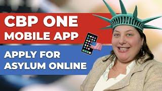 The new FREE CBP ONE MOBILE APP for future Immigrants who can apply for asylum online