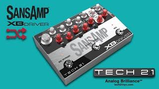 Tech 21 SansAmp XB Driver Run-Thru Preview