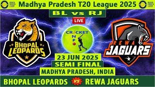 Bhopal Leopards vs Rewa Jaguars | BL vs RJ | 1st Semi Final Match of Madhya Pradesh T20 League 2025