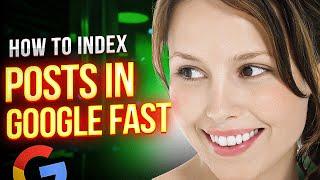 How to Index Blog Post in Google Quickly | Google Instant Indexing API and Index Now