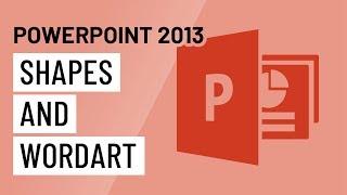 PowerPoint 2013: Shapes and WordArt