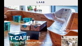 【How to engage the Design and Craftsmanship ?】LAAB- T-Cafe