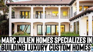 Marc Julien Homes Leading Custom Home Builder South Florida