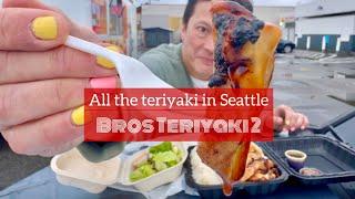 All the teriyaki in Seattle: Bros. 2