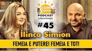 FIECARE OM DĂ MAI DEPARTE CE ARE ÎN SUFLET, IUBIRE sau URĂ | ILINCA SIMION |CelebruPărintePODCAST#45