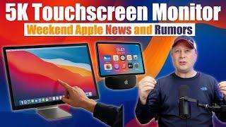 New 5K Touchscreen Mac Monitor, Apple Glasses, Apple HomePad and More Apple Rumors & News