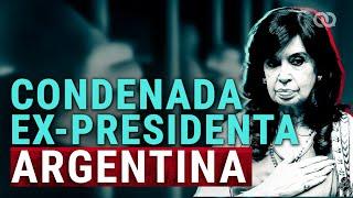 ¡Confirmada condena por corrupción de Cristina Fernández de Kirchner!