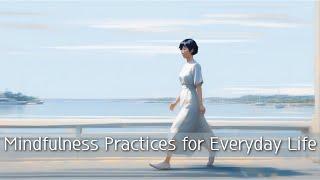 indfulness Practices for Everyday Life #mind