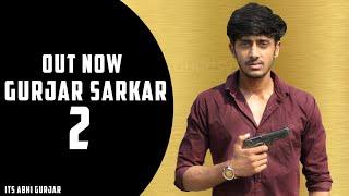 Gurjar Sarkar 2 (Full Video) || Abhi Gujjar ||