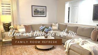 Clean and Decorate with Me| Spring Refresh|Family Room