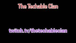 Welcome to The TECHABLE CLAN