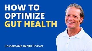 The Simple Way to Optimize GUT HEALTH | Ep. 158