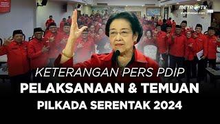 BREAKING NEWS - KETERANGAN PERS PDIP SOAL PELAKSANAAN & TEMUAN PILKADA 2024