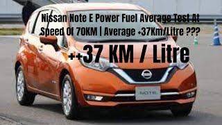 Nissan Note E-Power (2017) Fuel Average +37km Per Liter At speed of 70km/h (+20KM Drive Test)