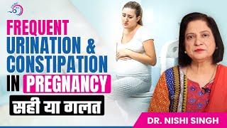 Frequent Urination & Constipation in Pregnancy? Tests & Solutions by Dr. Nishi Singh | Prime IVF