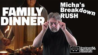 Family Dinner (2022)  |  Movie Review  |  FFF 2022  |  Micha's Breakdown RUSH