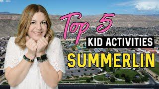 Top 5 Family Activities in Summerlin, Las Vegas