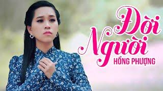 Đời Người - Hồng Phượng | MV OFFICIAL