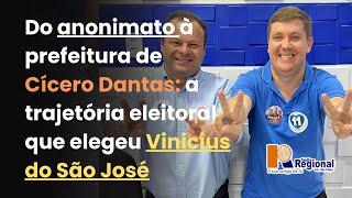 DO ANONIMATO À PREFEITURA DE CÍCERO DANTAS: A TRAJETÓRIA ELEITORAL QUE ELEGEU VINICIUS DO SÃO JOSÉ