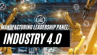 Manufacturing Leadership Panel: SACA and Industry 4.0 Certifications